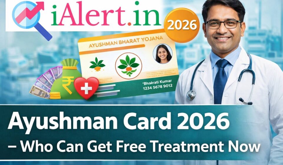 Ayushman Card 2026 – Who Can Get Free Treatment Now